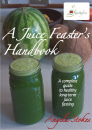 a juice feasters handbook